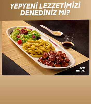 Yepyeni lezzetlerimizi denediniz mi? Trüflü Tavuk & Tavuk Teriyaki