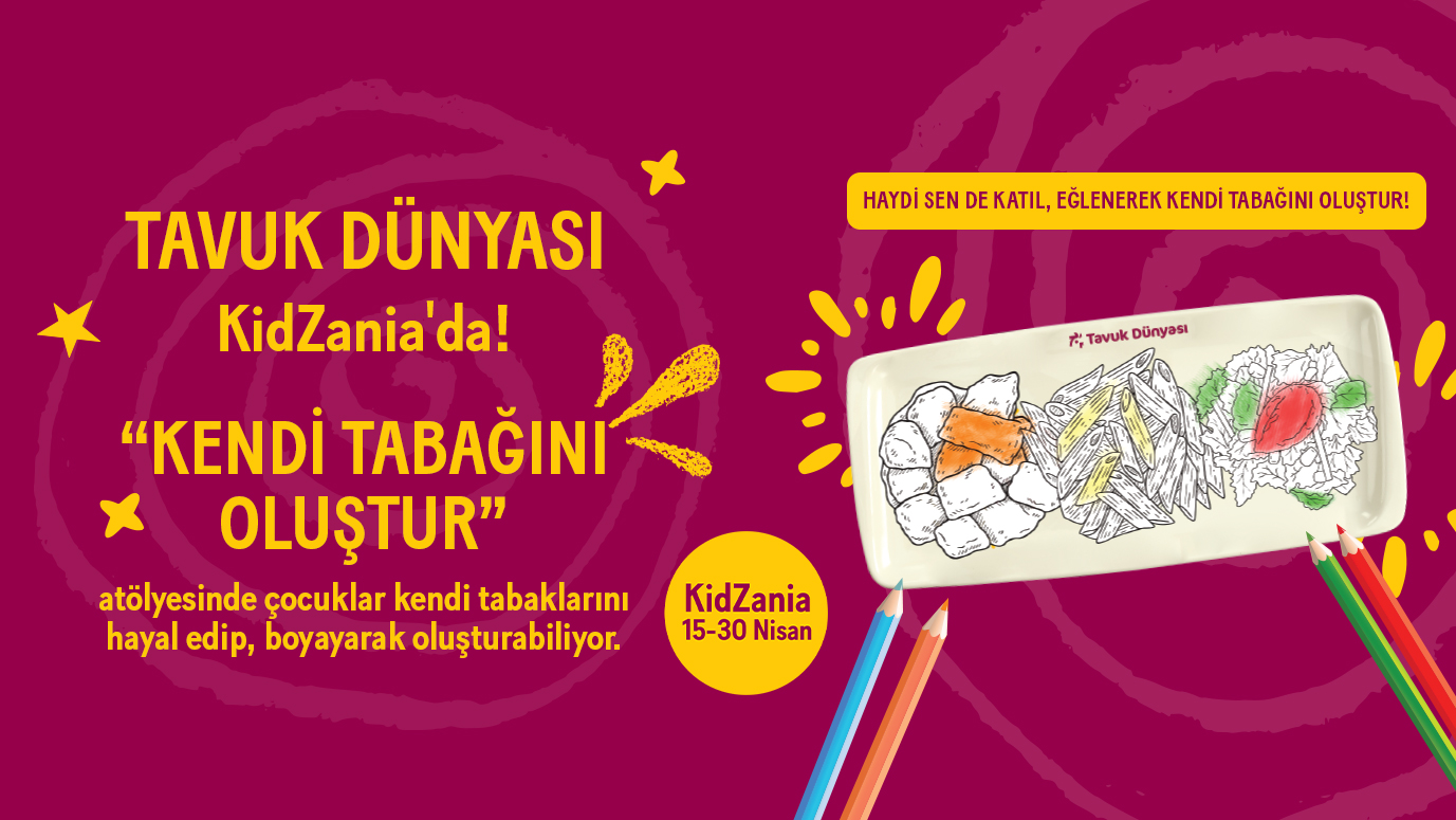 Tavuk Dünyası’ndan Çocuklara Özel Atölye:  “Kendi Tabağını Oluştur”