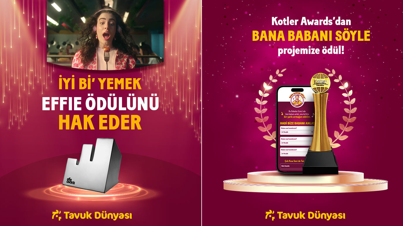 Tavuk Dünyası’ndan Çifte Başarı: Effie ve Kotler’den Ödülle Döndü!