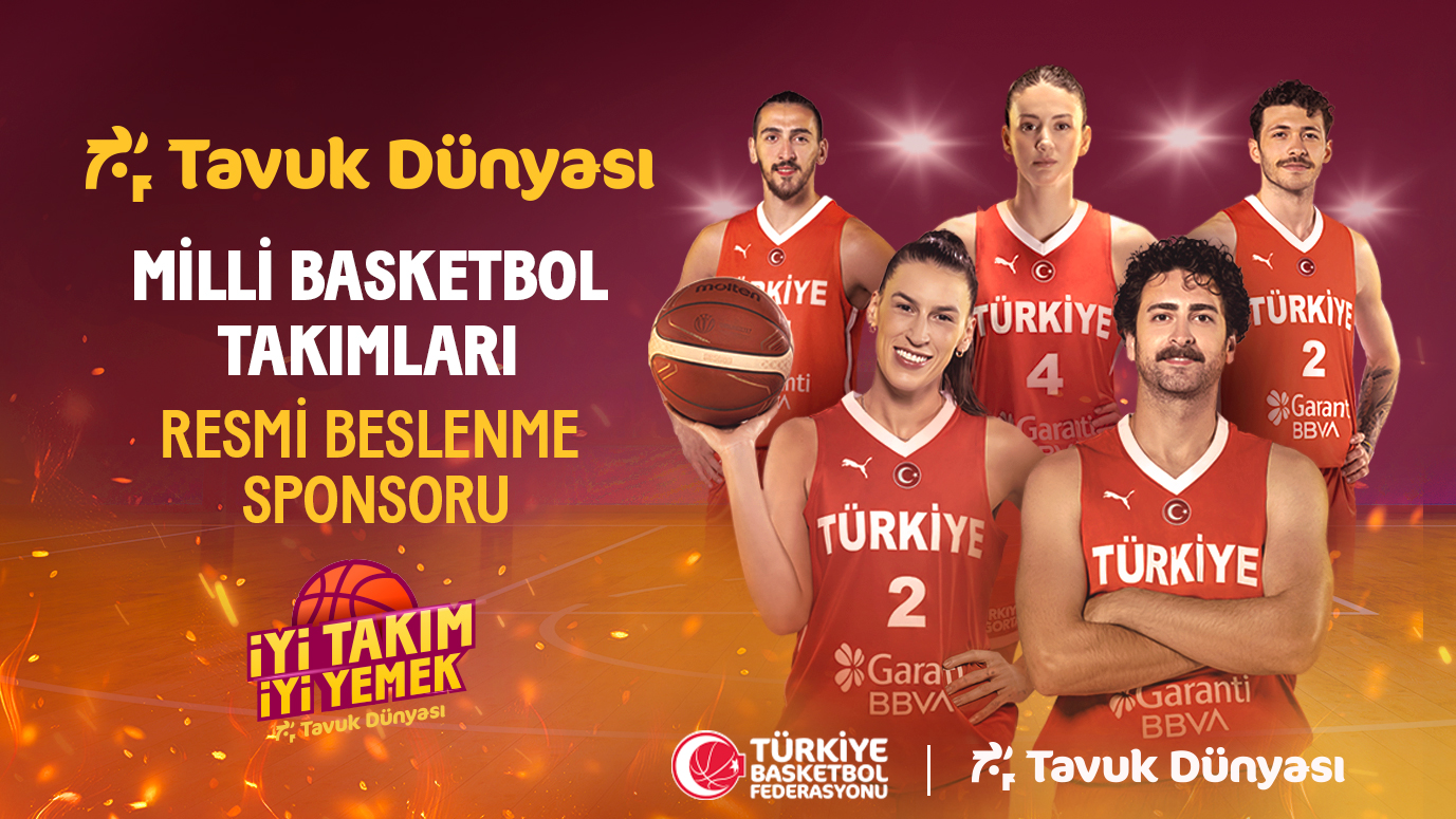 Tavuk Dünyası, Basketbol Milli Takımları Resmi Beslenme Sponsorluğunu Sürdürüyor!