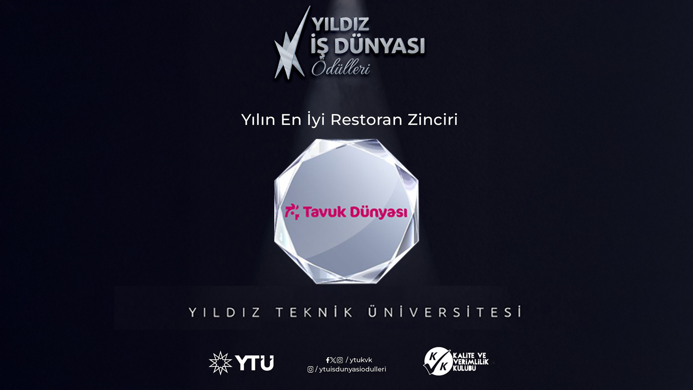 Tavuk Dünyası’na Yıldız Teknik Üniversitesi’nden “Yılın En İyi Restoran Zinciri” Ödülü!